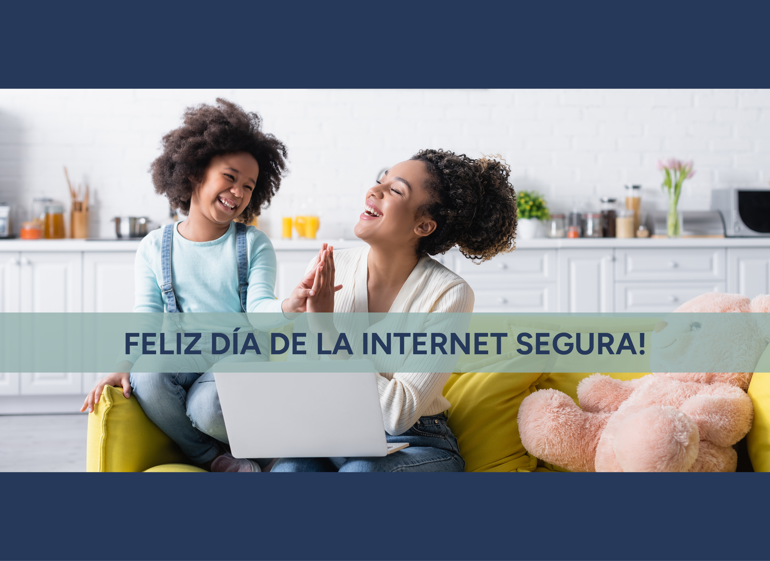 Feliz día de la internet segura!