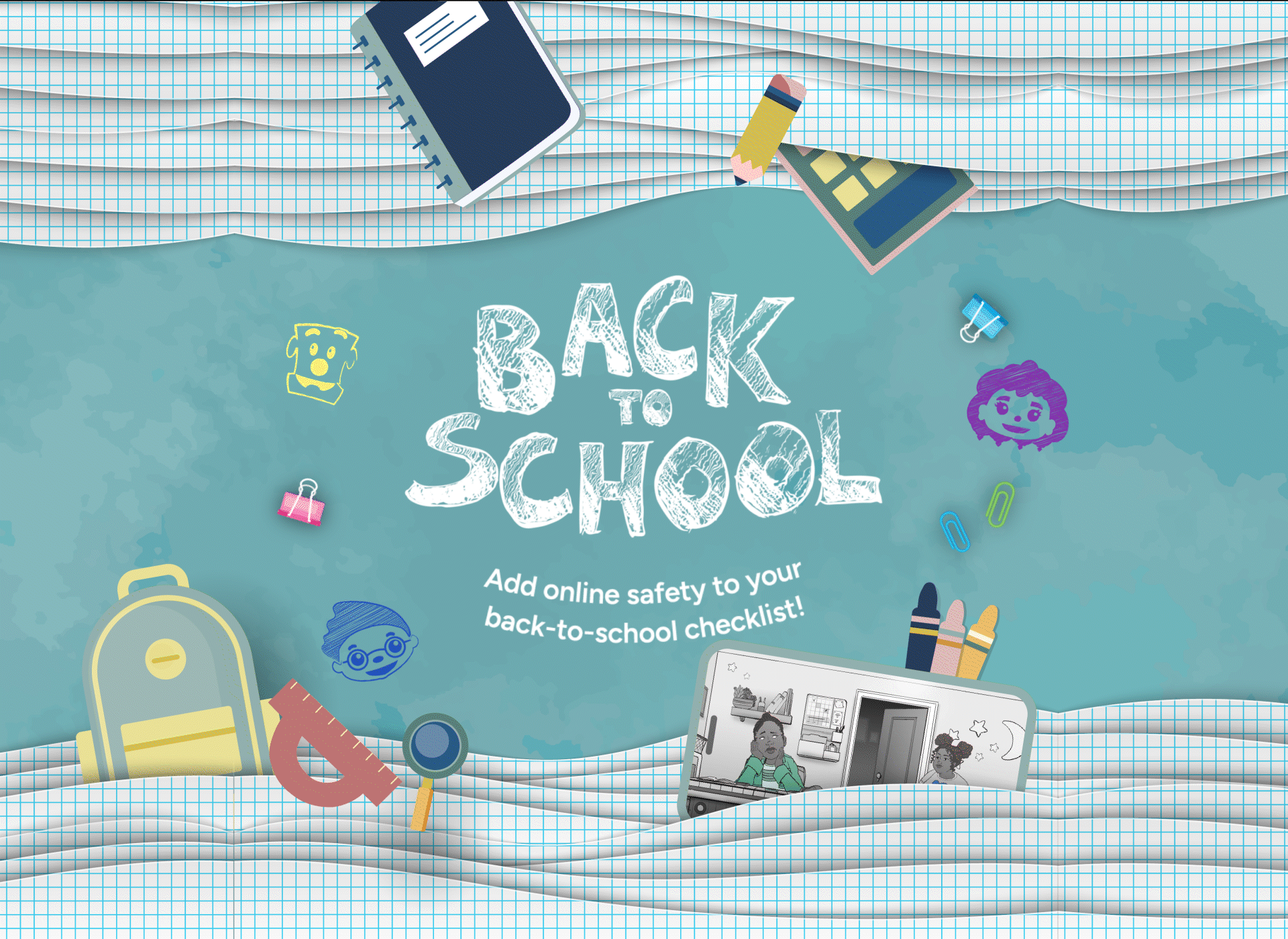 Back to School” graphic featuring school supplies, a backpack, calculator, notebook, pencils, ruler, and a tablet showing a child using a computer with a parent nearby. Text reads: “Add online safety to your back-to-school checklist!"